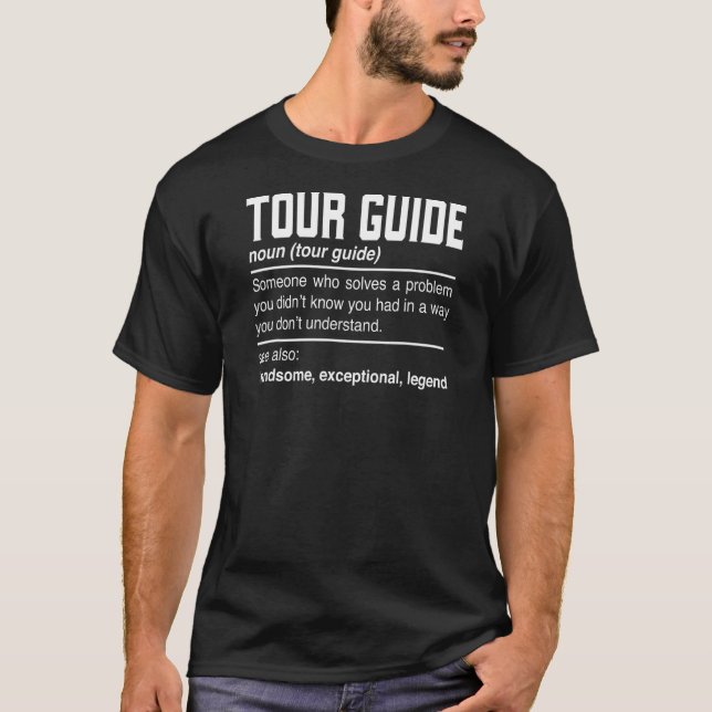 Tour Guide Definition  Travel Tourist Guide Noun T-Shirt (Front)
