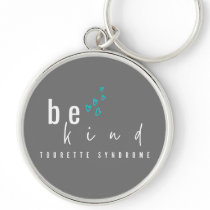 tourette syndrome. be kind. Keychain