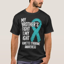 Tourette's My Brother's Fight Is My Fight Tourette T-Shirt