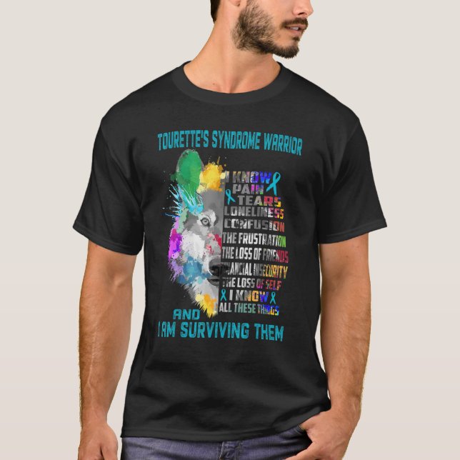 Tourette's Syndrome I Know All Things And I Surviv T-Shirt (Front)