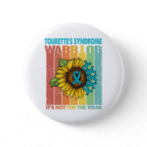 Tourette's Syndrome Warrior It's Not For The Weak Button