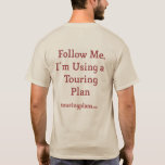 Touringplans.com I&#39;m Using A Touring Plan T-shirt at Zazzle