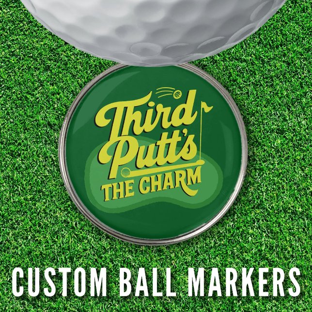 Tournament Scramble Funny Third Putts The Charm Golf Ball Marker (Custom Golf Gifts From Play A Round Find Out! 3rd Putts The Charm Ball Marker Design)