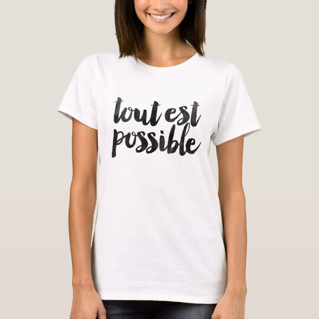 Tout est possible T-Shirt (Front)