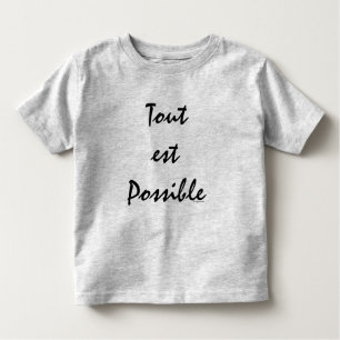 Tout est Possible Toddler T-shirt