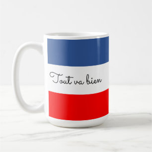 Tout va bien (All is good) French flag Coffee Mug