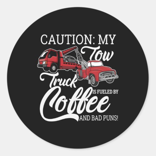 Tow Hook Chain Tow Truck Operator Trucking Work To Classic Round Sticker