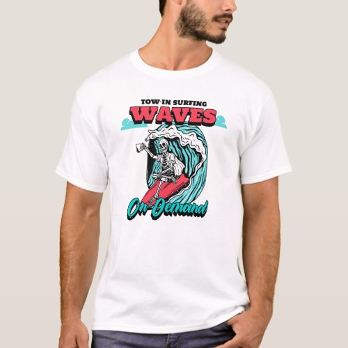 Tow in Surfing  T_Shirt