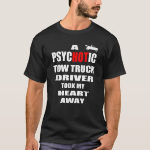 Tow Truck Driver s Wife Vehicle Recovery Gift Idea T-Shirt