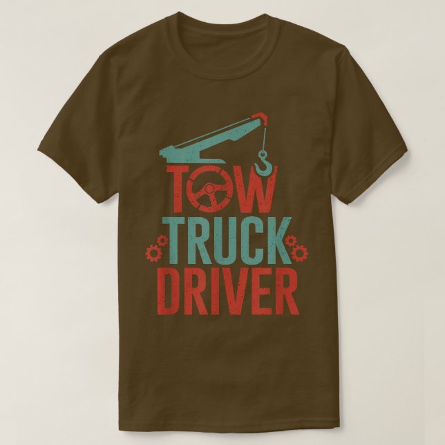 Tow Truck Driver Towing Trucking Trucks Operators  T-Shirt (Design Front)