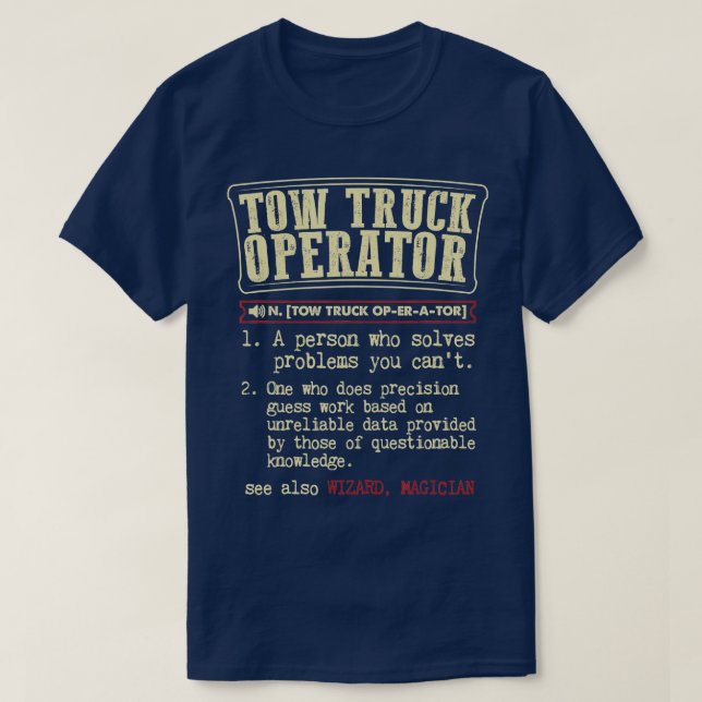 Tow Truck Operator Funny Definition  T-Shirt (Design Front)