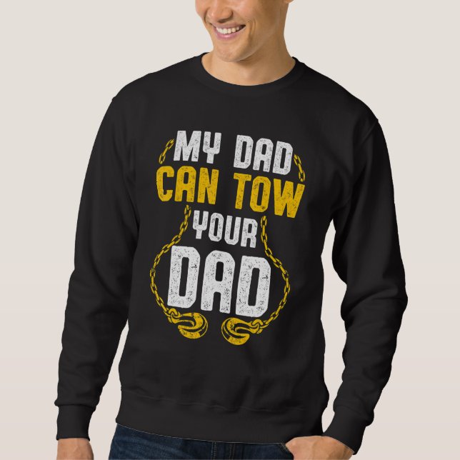 Tow Trucker Tow Truck Driver Tow Operator Breakdow Sweatshirt (Front)