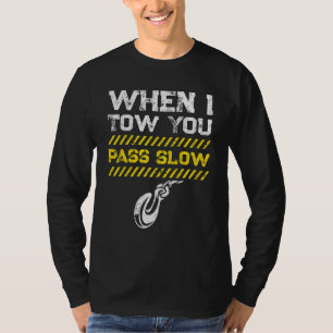 Tow Trucker Tow Truck Driver Tow Operator Breakdow T-Shirt