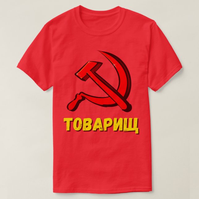 Towarishch Comrade Communism CCCP Humor T-Shirt (Design Front)