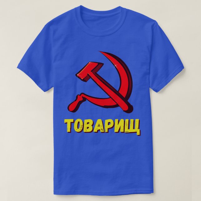 Towarishch Comrade Communism CCCP Humor T-Shirt (Design Front)