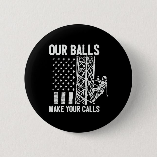 Tower Climber American Usa Flag Our Make Your Call Button (Front)