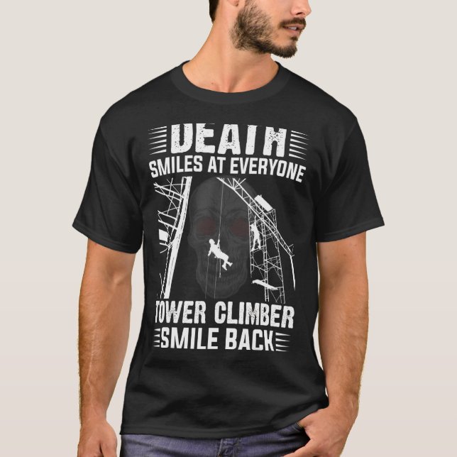 Tower Climber Smile Funny Tower Climber Antena Cli T-Shirt (Front)