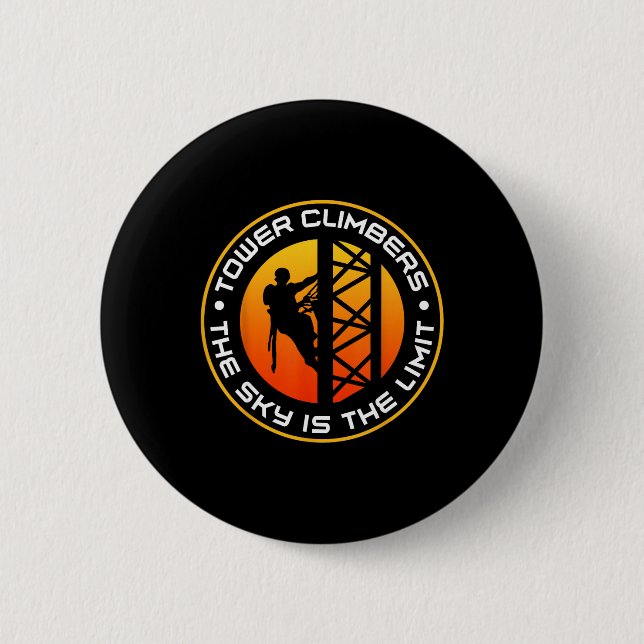 Tower Climbers The Sky Is The Limit Cell Tower Tec Button (Front)