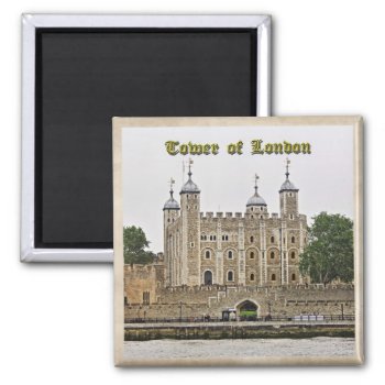 Tower Of London Magnet by TelestaiPix at Zazzle