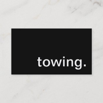 Towing  Business Card by HolidayZazzle at Zazzle