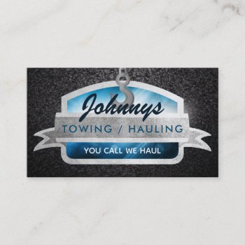 Towing Hauling Slogans Business Cards by MsRenny at Zazzle
