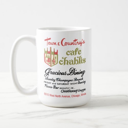 Town  Countrys Cafe Chablis Chicago IL Coffee Mug