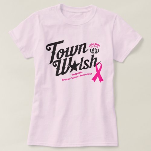 Town Walsh Supports Breast Cancer Awareness T_Shirt