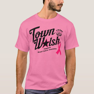 Town Walsh Supports Breast Cancer Awareness T-Shirt
