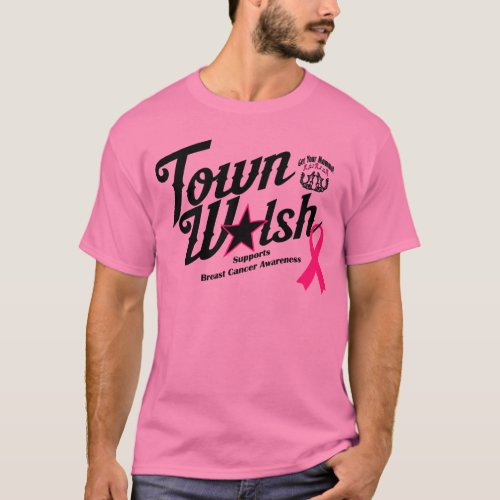 Town Walsh Supports Breast Cancer Awareness T_Shirt
