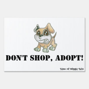TOWT Yard Sign - Don't Shop, Adopt!