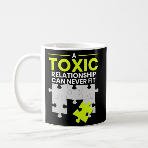 Toxic Boyfriend Or Toxic Girlfriend In A Toxic Rel Coffee Mug