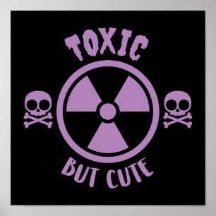 Toxic But Cute Warning Sign