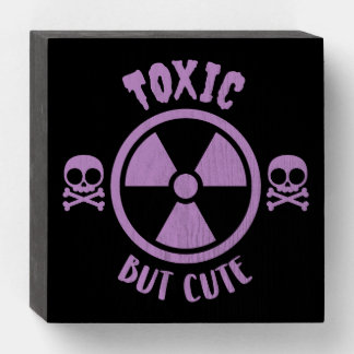 Toxic But Cute Warning Sign