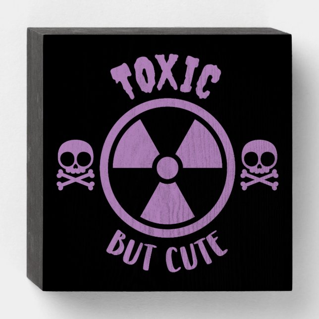Toxic But Cute Warning Sign (Front Horizontal)
