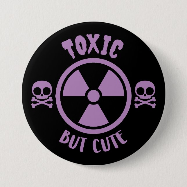 Toxic But Cute Warning Sign Button (Front)