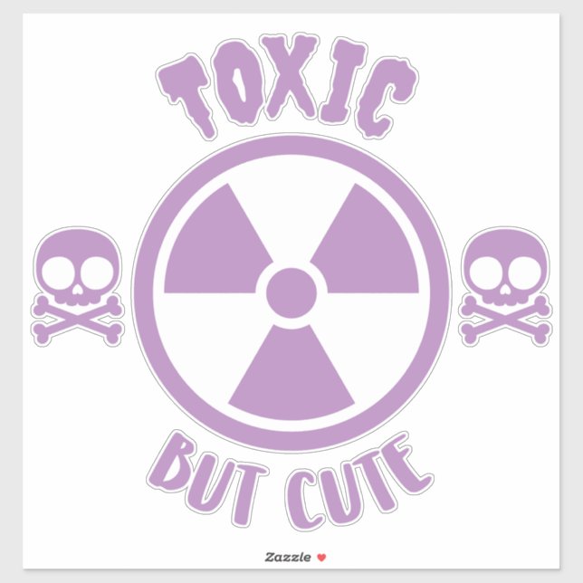 Toxic But Cute Warning Sign Sticker (Sheet)