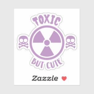 Toxic But Cute Warning Sign Sticker