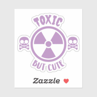 Toxic But Cute Warning Sign Sticker