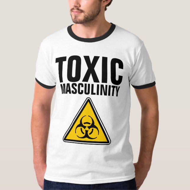 TOXIC MASCULINITY Funny Men's T-Shirts (Front)