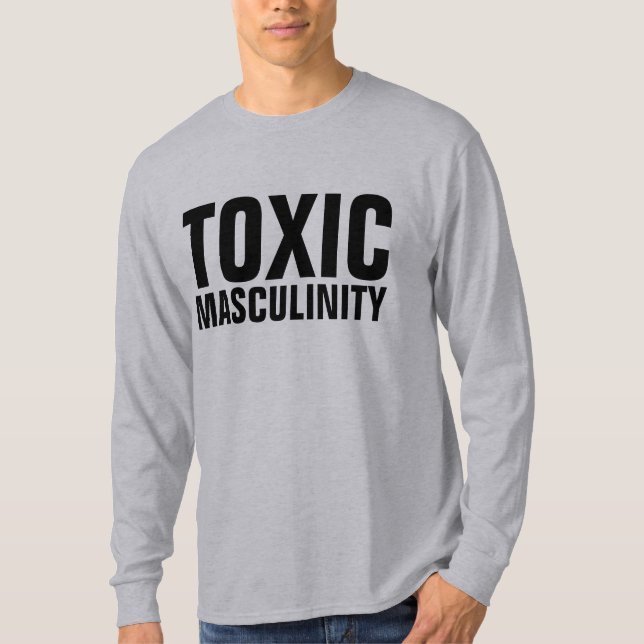 TOXIC MASCULINITY, Funny MEN'S T-Shirts (Front)