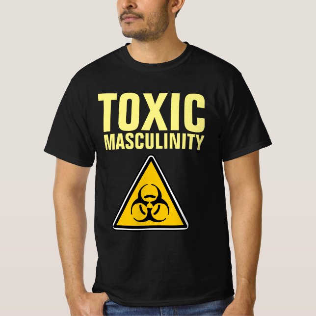 TOXIC MASCULINITY Funny Men's T-Shirts (Front)