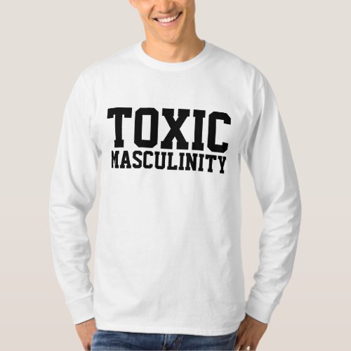 TOXIC MASCULINITY Mens T_Shirts
