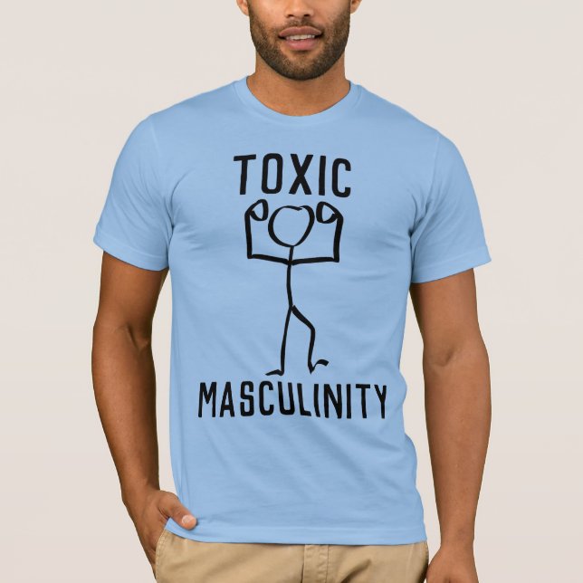 TOXIC MASCULINITY T-Shirts (Front)