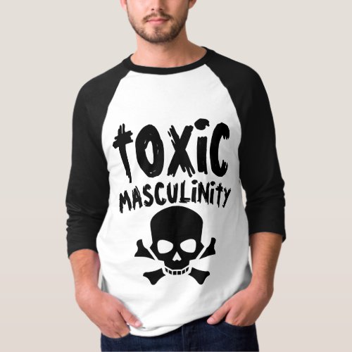 TOXIC MASCULINTY Funny Mens T_Shirts