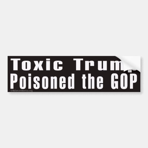 Toxic Trump Bumper Sticker 