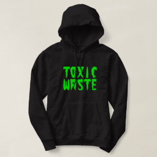 TOXIC WASTE HOODIE