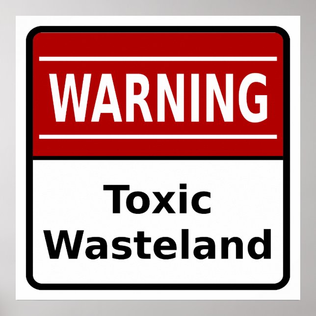 Toxic Wasteland Warning Poster (Front)