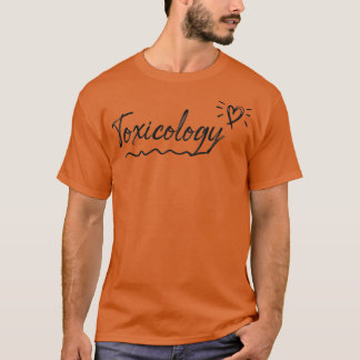 Toxicology Toxicologist 1 T-Shirt