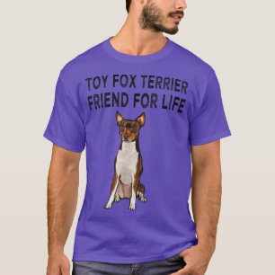 Toy Fo Terrier Friend For Life Dog Friendship  T-Shirt