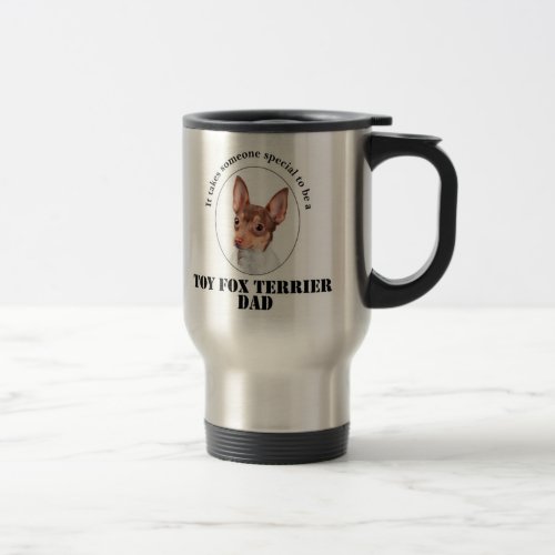 Toy Fox Terrier Dad Travel Mug